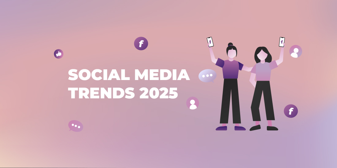 Social Media Trends 2025